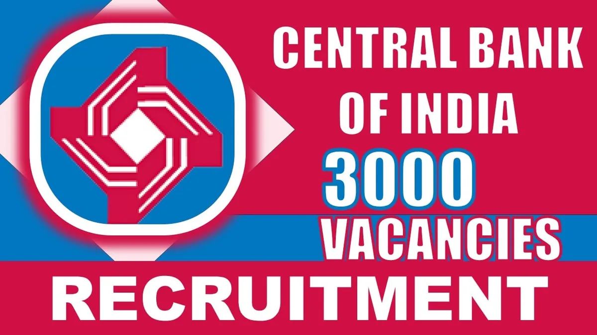 सेंट्रल बैंक ऑफ इंडिया भर्ती: 3 हजार पदों के लिए आवेदन प्रक्रिया दोबारा शुरू